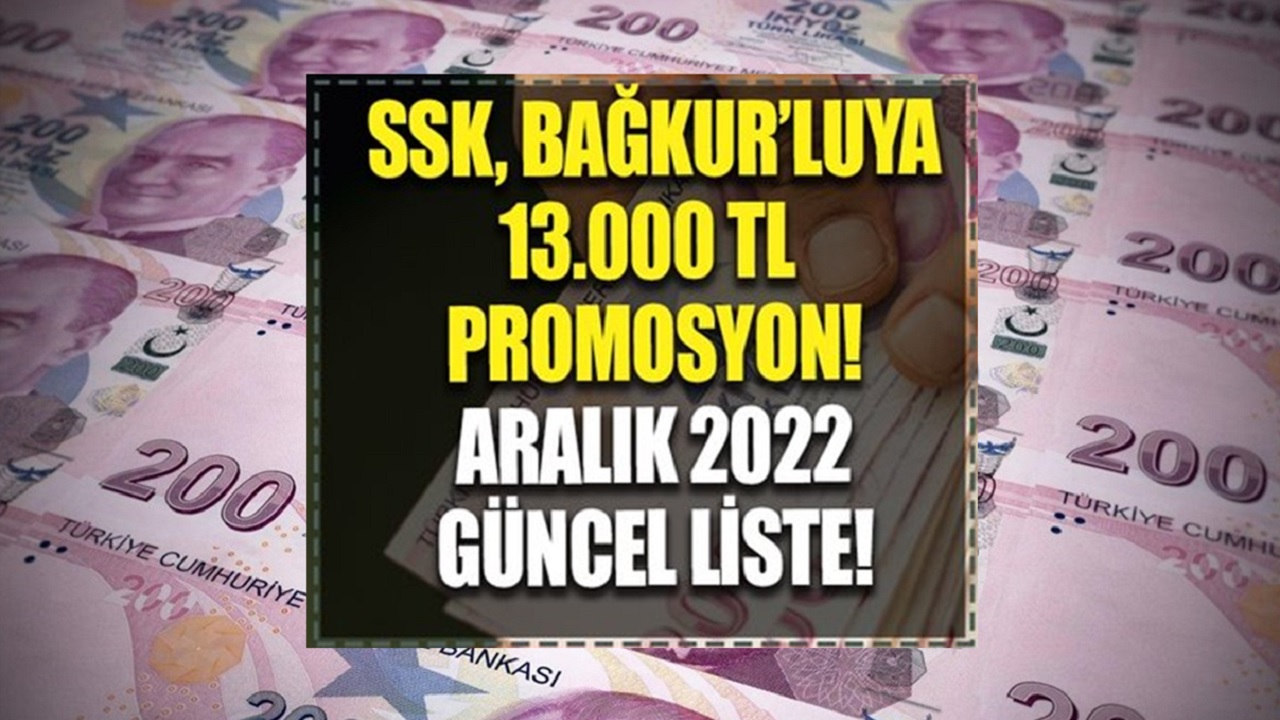 SSK, Bağkur’luya 13.000 TL ödeme! Bankalar çoştu Aralık ayında promosyon zammı açıklandı! 