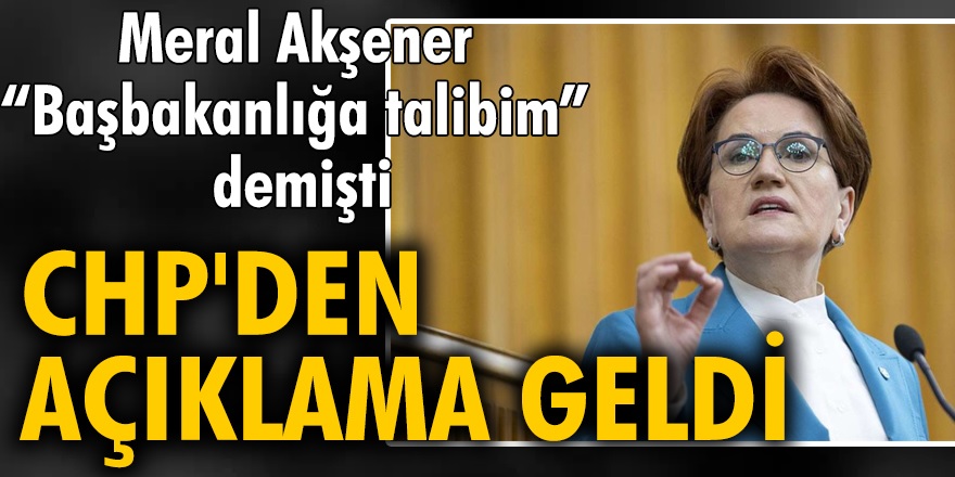 İYİ Parti Genel Başkanı Meral Akşener'in, "Başbakanlığa talibim" açıklamasına ilk cevap geldi!