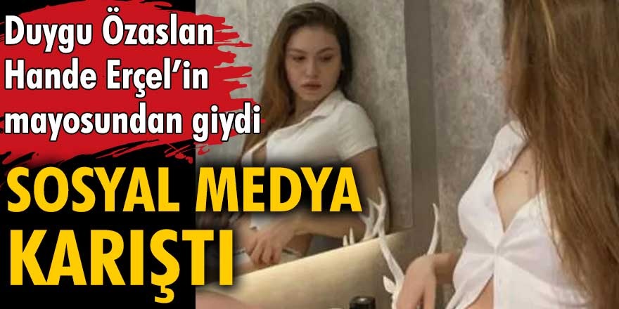Sosyal medya fenomeni Duygu Özaslan, Hande Erçel'in mayonun siyahını giyince yine gündem oldu!