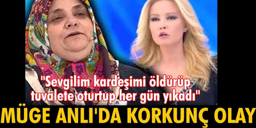 Son dakika Müge Anlı'da Fatma Karadağ, canlı yayında akılalmaz iddialarda bulundu! Kardeşimi öldürdükten sonra çiçekli pijamalarımı giydirdi...
