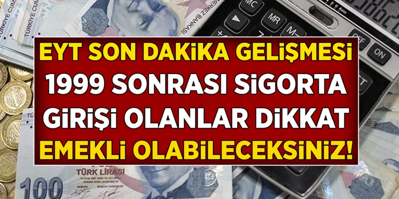 1999 yılı öncesi sigorta girişi olanlara dikkat! 49 yaşında emeklilik haberi geldi! EYT son dakika müjdesi nedir?