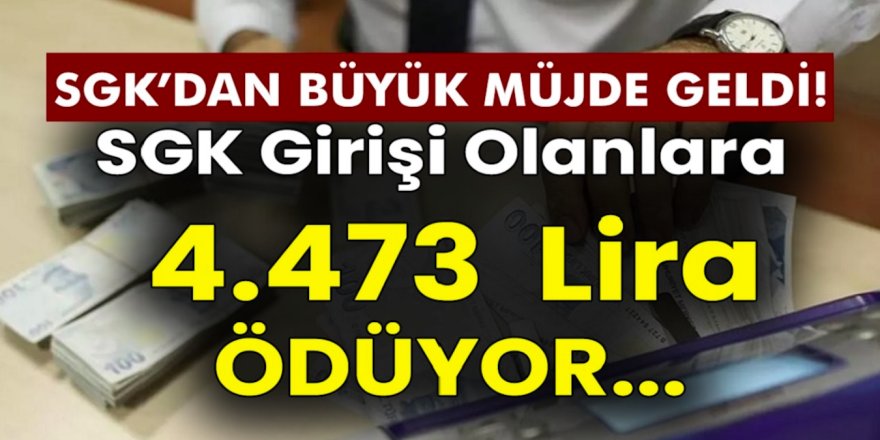 4 Bin 473 TL’niz Hesabınızda! SGK Girişiniz Varsa Ödemenizi Dakikasında Alabilirsiniz