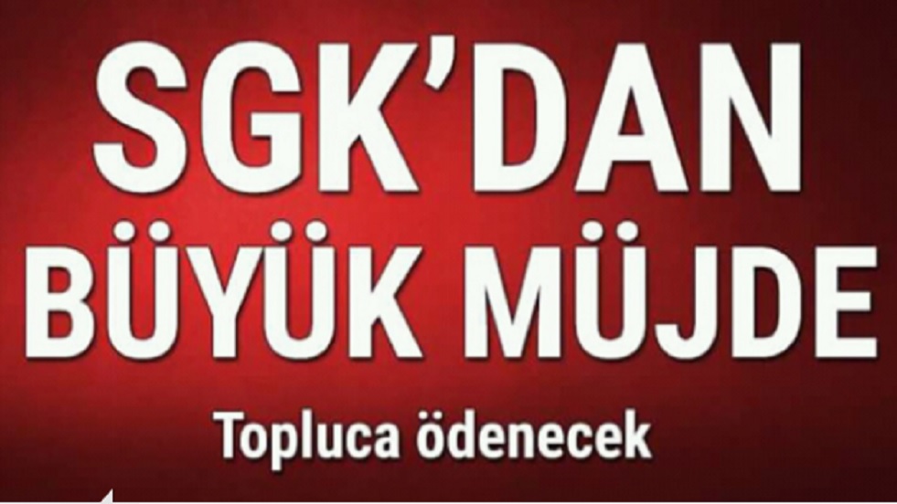 SGK'dan Toplu Ödeme Müjdesi Geldi! SSK, Bağkur, 4C'liler Ödeme Alacaklar...