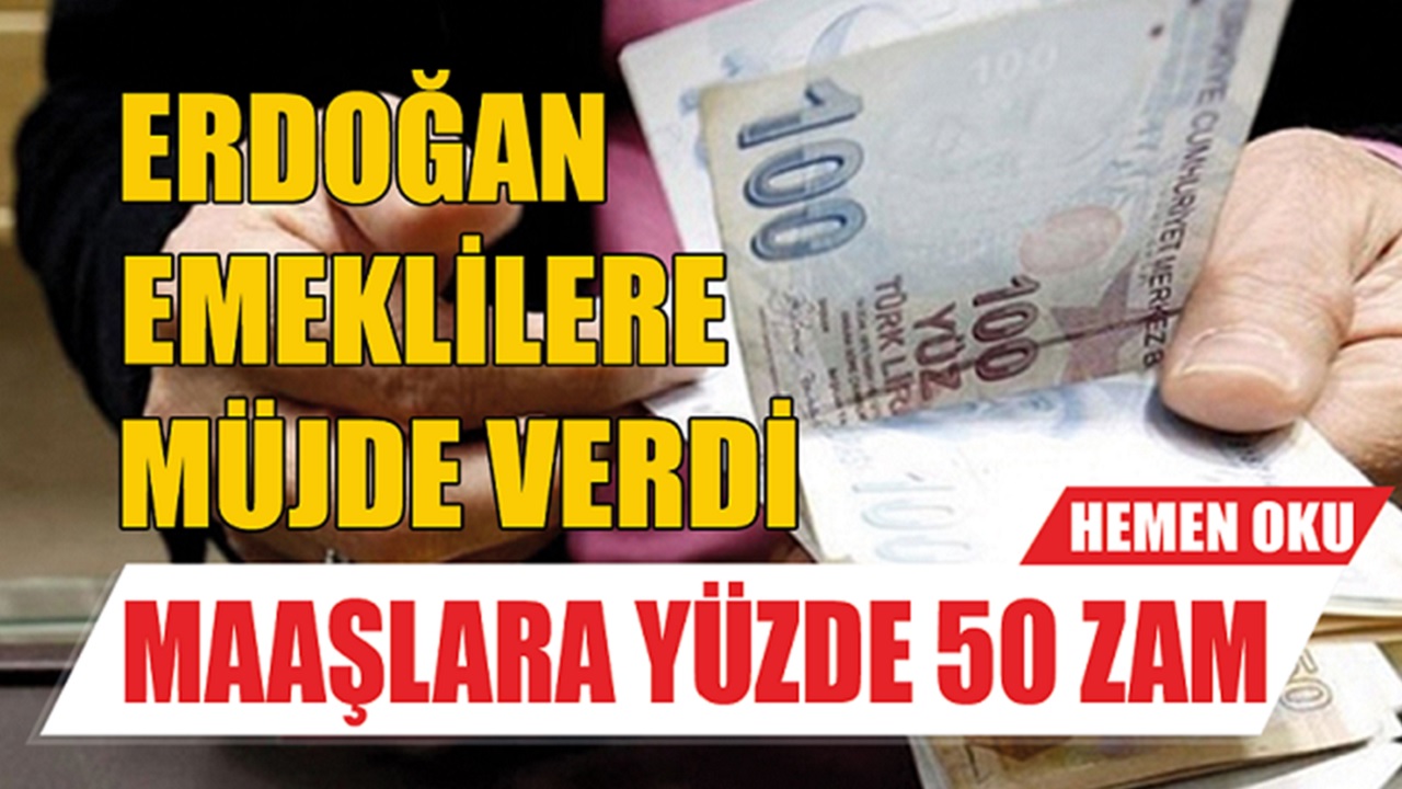 SON DAKİKA: Erdoğan sonunda emeklilere zammı DUYURDU: Emeklilere Yüzde 50 Zam Müjdesi Verdi! Zamlı Maaşlar Ne Zaman Yatacak?