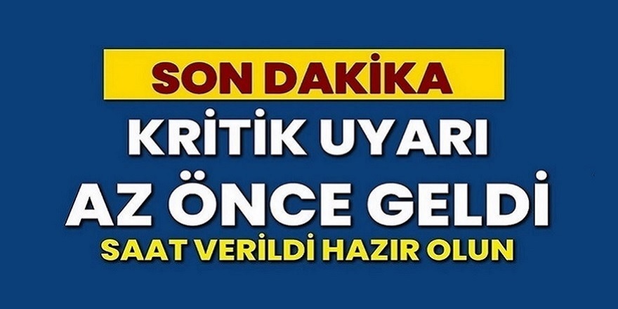 Sabah saatlerinde Kritik Uyarı Geldi! Saat Verildi Hazır Olun! Okullar tatil edildi
