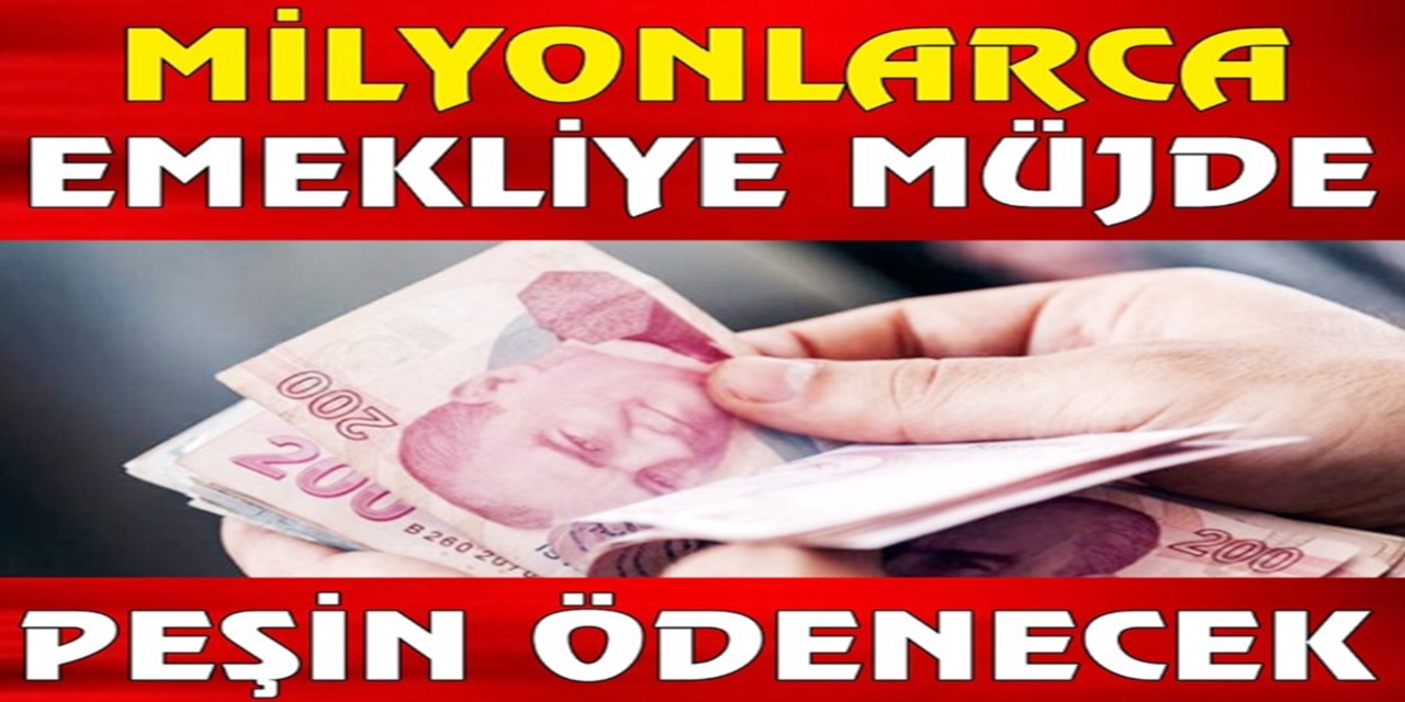 Milyonlarca Emekliye Müjde 2.100 TL Peşin Olarak Ödenecek