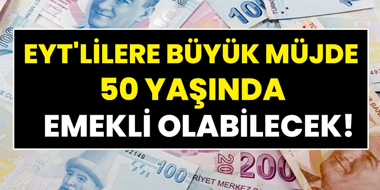 EYT'liler için son dakika gelişmesi! Son çalışmalar sızdırıldı! 50 yaşında erken emekli olacaksınız