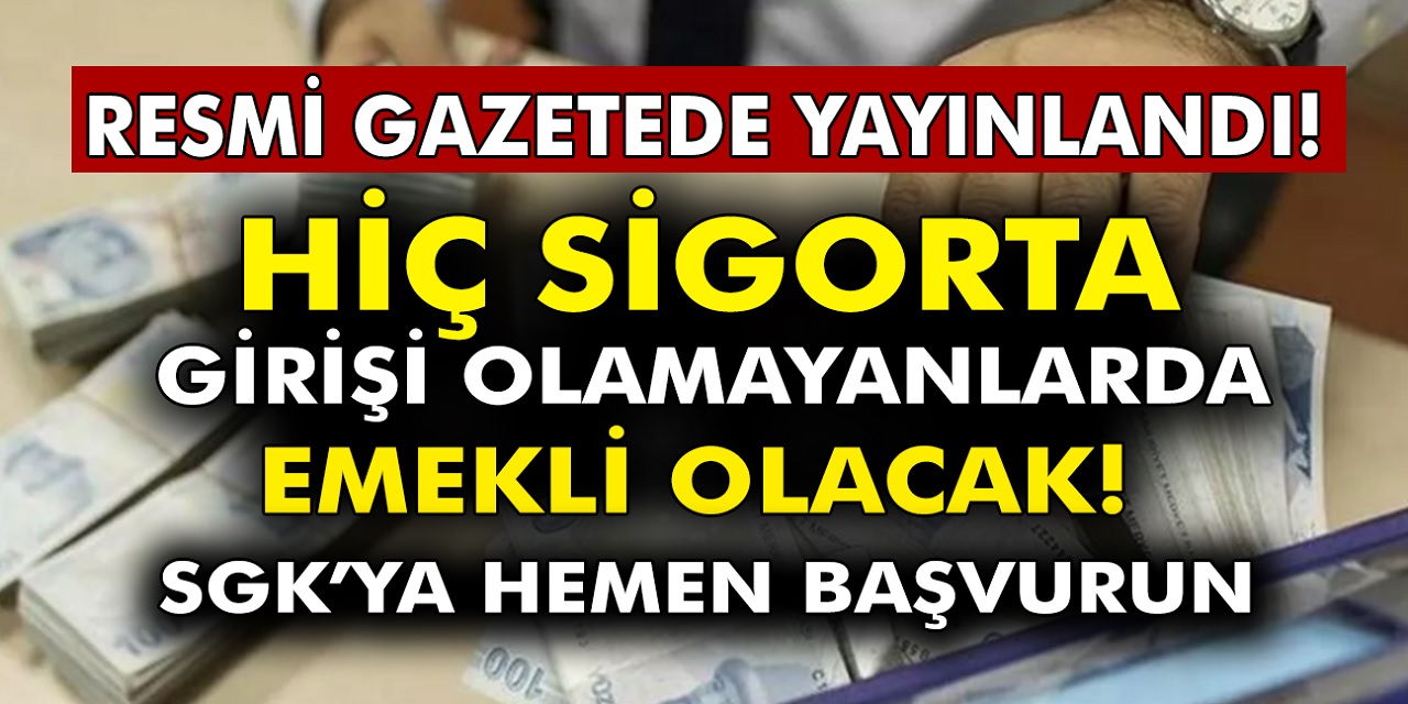 Müjde Hiç sigortalı işte çalışmayanda emekli olacak! İşte hiçbir güvencesi olmayanların emeklilik formülü