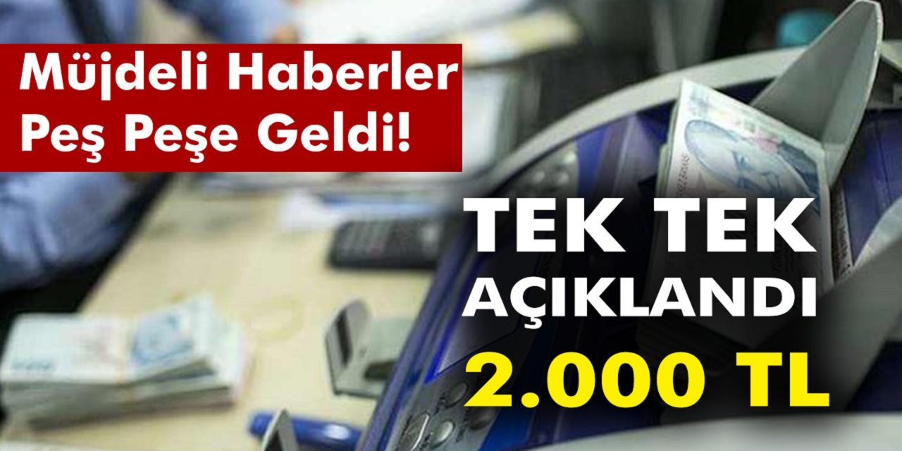 Bankalar peş peşe açıkladı! 2000 TL Nakit Ödemeleri Hesaplara Yatıyor! Ödeme Yapacak Olan Bankalar Belli Oldu. İşte detayları...