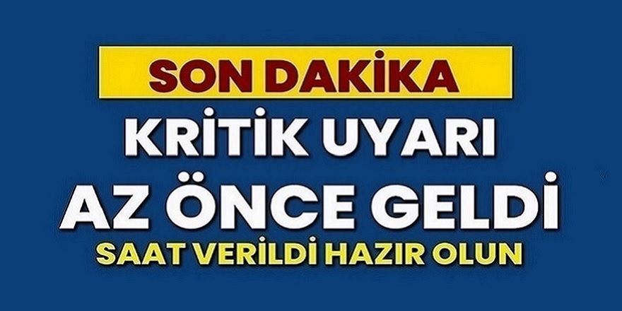 Son dakika kritik uyarı az önce geldi! Saat verildi 11 il uyarıldı Türkiye diken üstünde