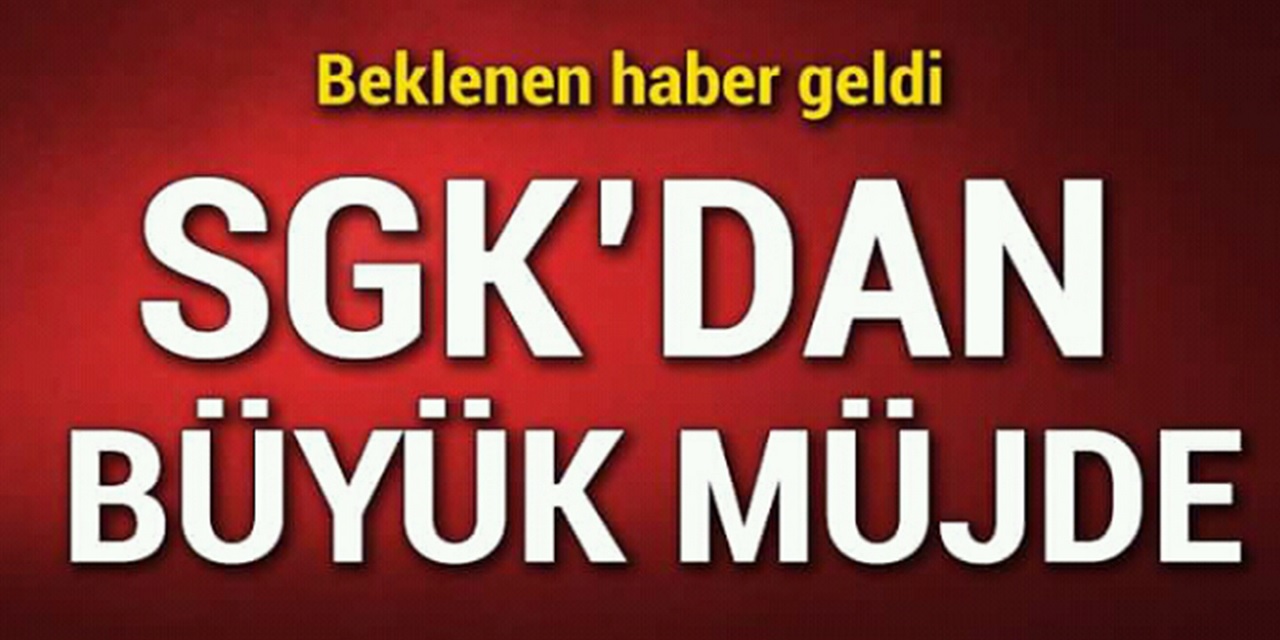 SGK'dan milyonların beklediği müjde geldi! E-Devlet üzerinden yapılıyor