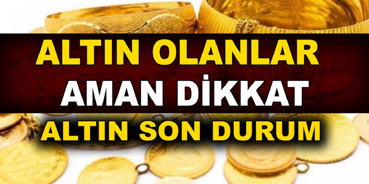 Son dakika uzmanlardan altın fiyatları için ezberleri bozacak bir tahmin geldi